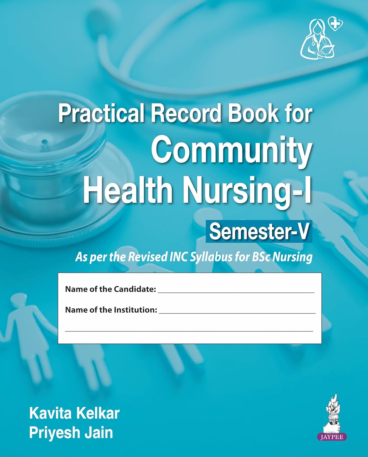 PRACTICAL RECORD BOOK FOR COMMUNITY HEALTH NURSING-I (SEMESTER-5) 1ST/2026 - KAVITA KELKAR