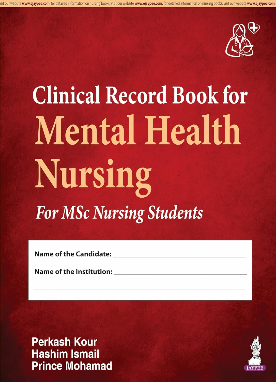 CLINICAL RECORD BOOK FOR MENTAL HEALTH NURSING FOR MSC NURSING STUDENTS 1ST/2026 - PERKASH KOUR