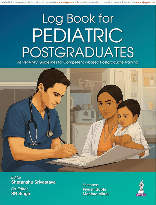 LOG BOOK FOR PEDIATRIC POSTGRADUATES 1ST/2026 - SHETANSHU SRIVASTAVA