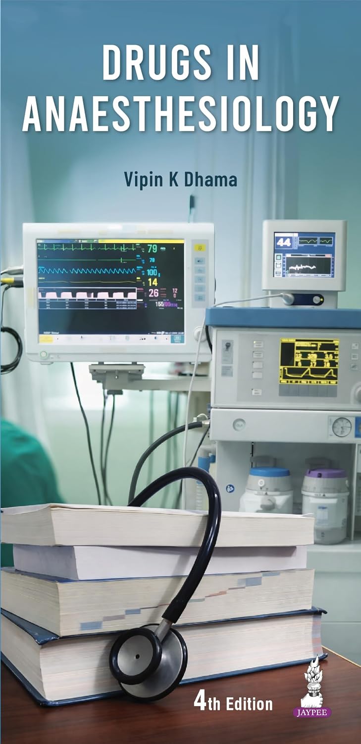 Drugs In Anaesthesiology 4TH/2027 - VIPIN K DHAMA