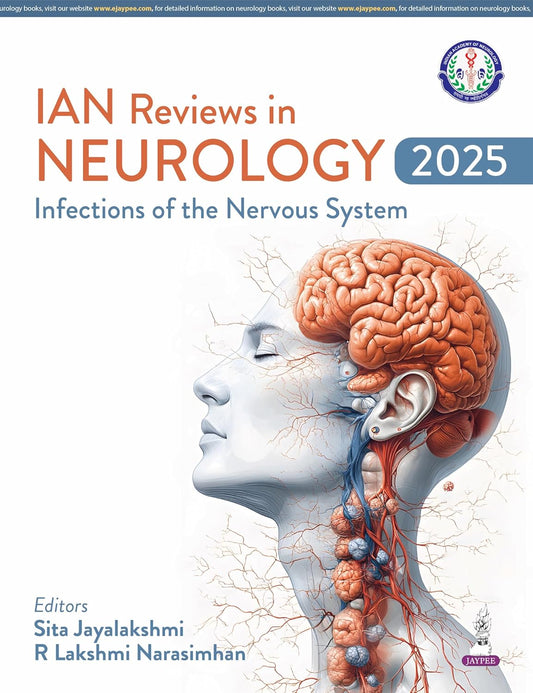 IAN REVIEWS IN NEUROLOGY 2025: INFECTIONS OF THE NERVOUS SYSTEM 1ST/2026 - SITA JAYALAKSHMI