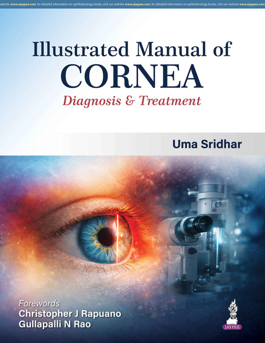 ILLUSTRATED MANUAL OF CORNEA: DIAGNOSIS & TREATMENT 1ST/2026 - UMA SRIDHAR