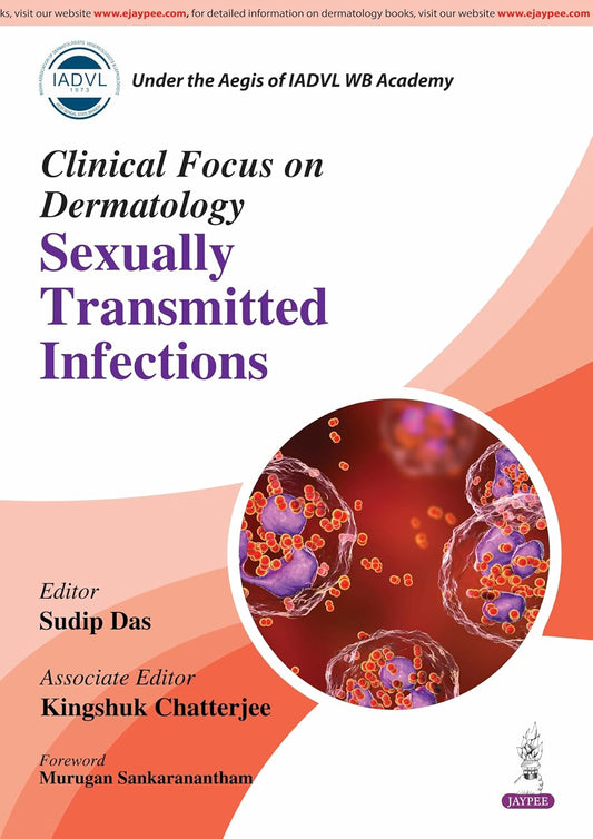 CLINICAL FOCUS ON DERMATOLOGY SEXUALLY TRANSMITTED INFECTIONS 1ST/2026 - SUDIP DAS