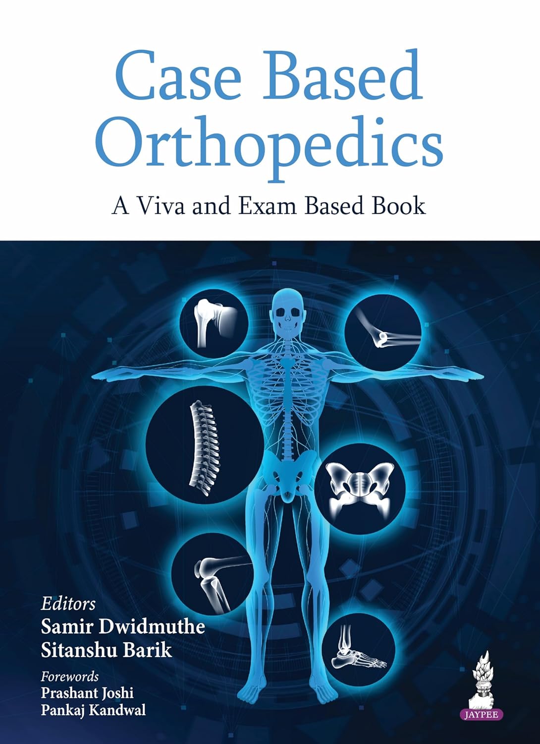 CASE BASED ORTHOPEDICS A VIVA AND EXAM BASED BOOK 1ST/2026 - SAMIR DWIDMUTHE