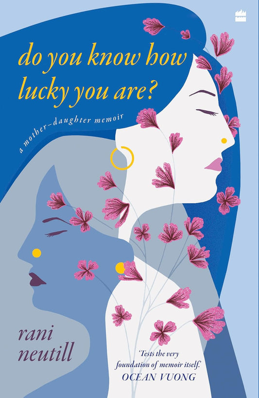 DO YOU KNOW HOW LUCKY YOU ARE? - RANI NEUTILL