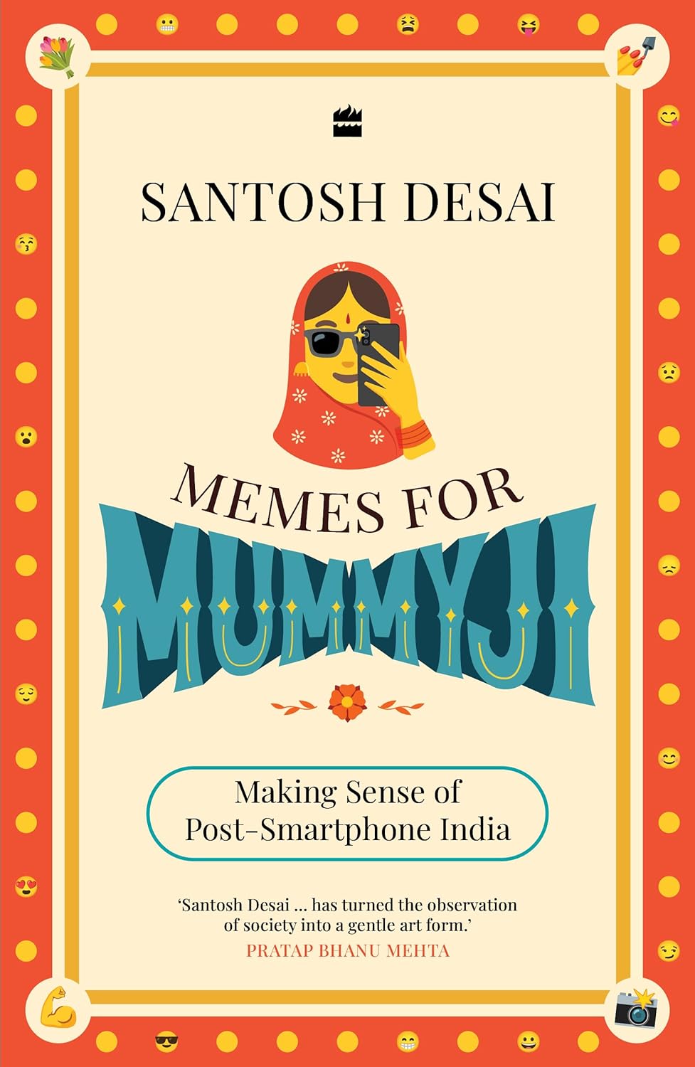 MEMES FOR MUMMYJI - SANTOSH DESAI