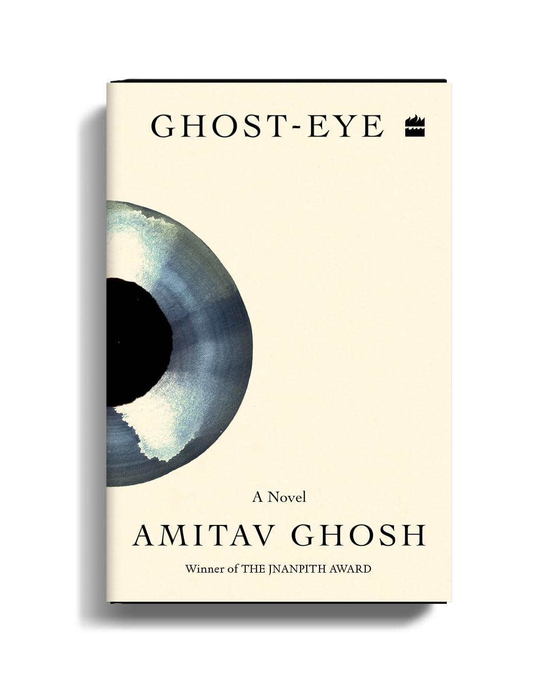 GHOST-EYE : A NOVEL - AMITAV GHOSH