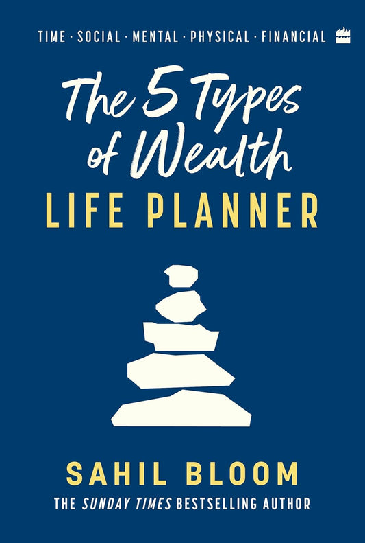 THE 5 TYPES OF WEALTH LIFE PLANNER - SAHIL BLOOM