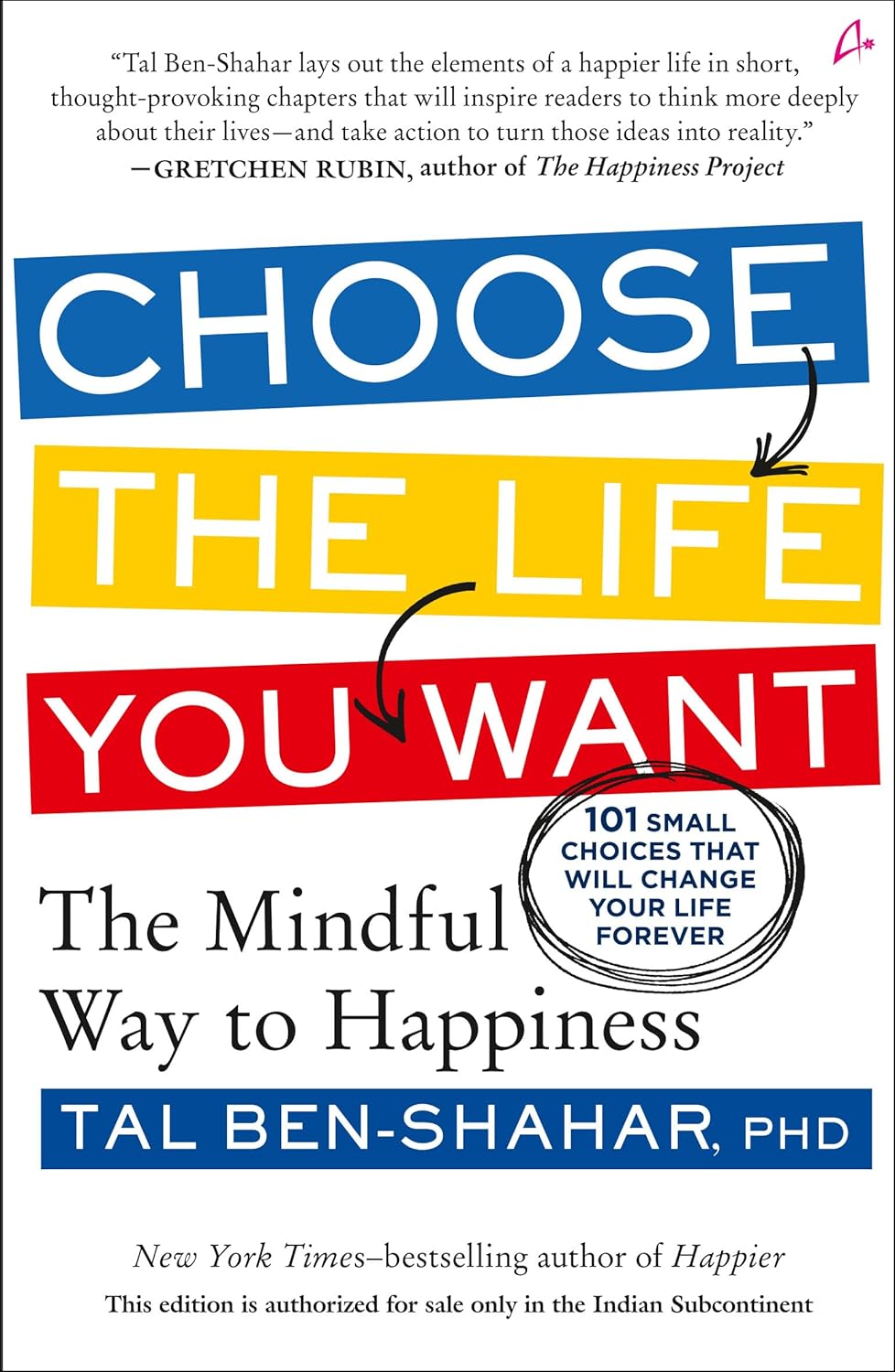 CHOOSE THE LIFE YOU WANT - TAL BEN-SHAHAR