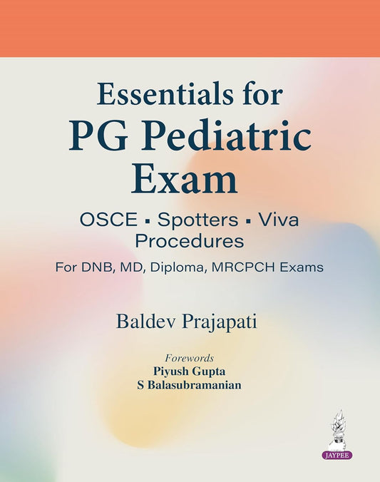 ESSENTIALS FOR PG PEDIATRIC EXAM 1ST/2026 - BALDEV PRAJAPATI
