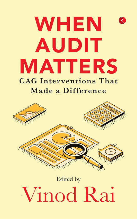 WHEN AUDIT MATTERS  - VINOD RAI