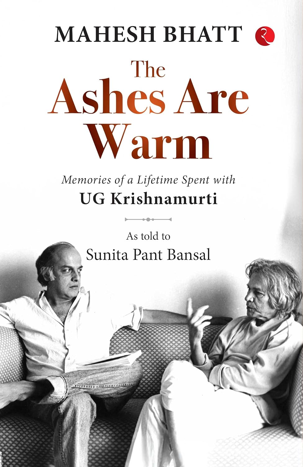 THE ASHES ARE WARM  - MAHESH BHATT AND SUNITA PANT BANSAL