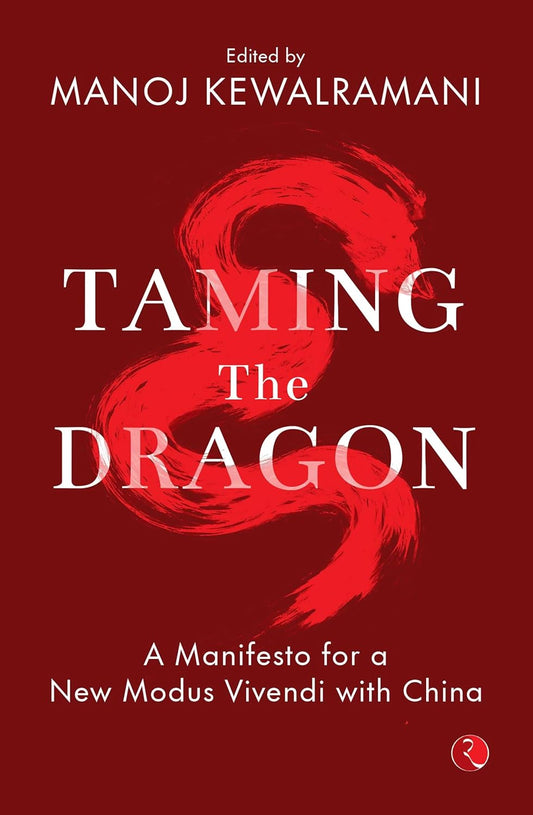 TAMING THE DRAGON  - MANOJ KEWALRAMANI