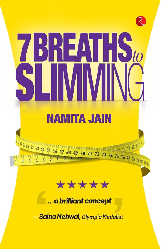 7 BREATHS TO SLIMMING  - DR NAMITA JAIN