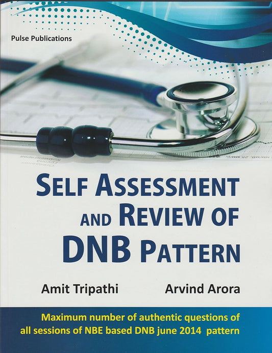 SELF ASSESSMENT AND REVIEW OF DNB PATTERN 1ST/2014-ARVIND ARORA