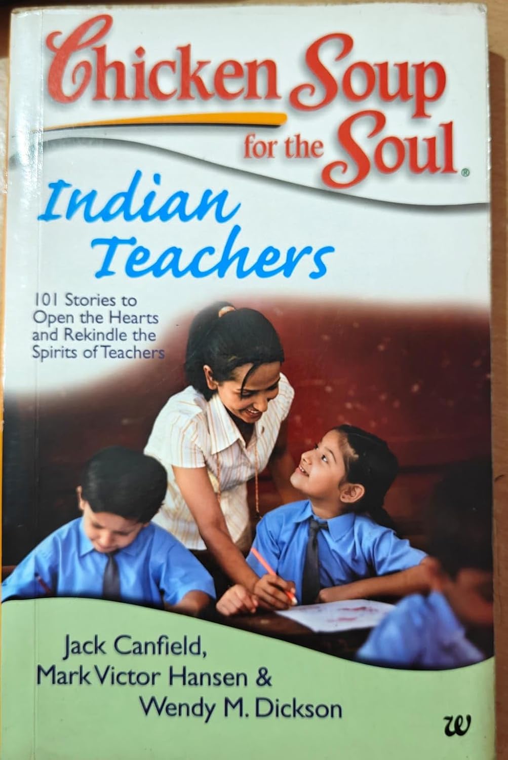 Chicken Soup For The Soul : Indian Teachers -  Jack Canfield