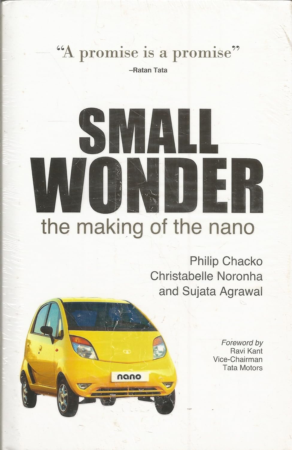 SMALL WONDER THE MAKING OF THE NANO 1ST/2010 - PHILIP CHACKO