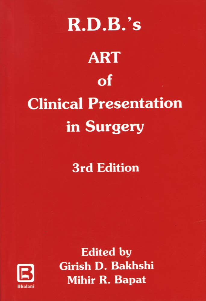 RDBS ART OF CLINICAL PRESENTATION IN SURGERY 3RD/2004-GIRISH BAKHSHI
