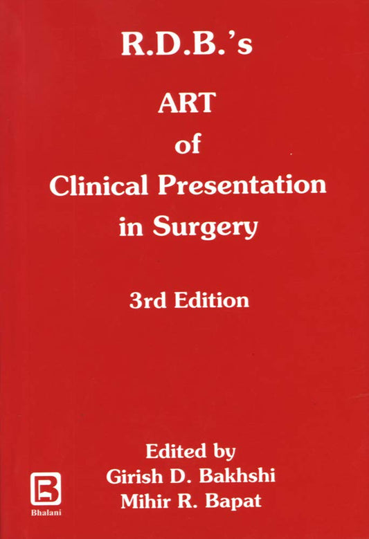 RDBS ART OF CLINICAL PRESENTATION IN SURGERY 3RD/2004-GIRISH BAKHSHI