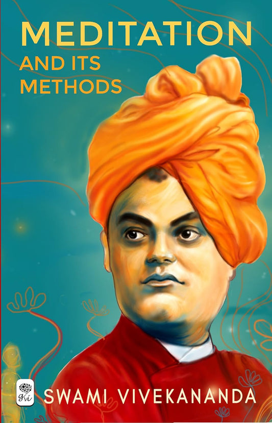 Meditation and its Methods - Swami Vivekananda