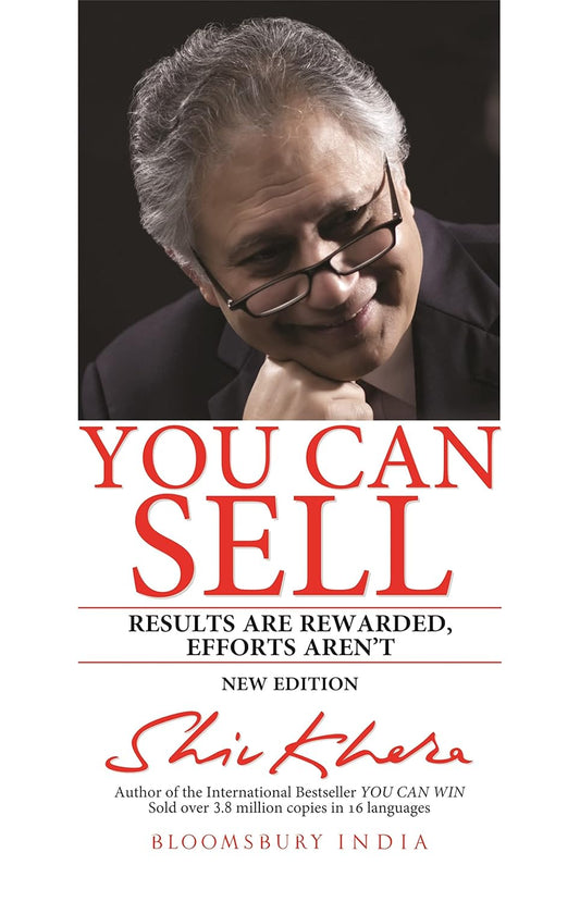 You Can Sell : Result Are Rewarded, Effort Arent-New Edition - SHIV KHERA