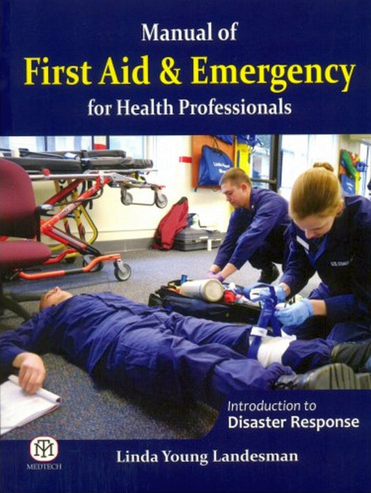 MANUAL OF FIRST AID AND EMERGENCY FOR HEALTH PROFESSIONALS 1ST/2000-LINDA YOUNG