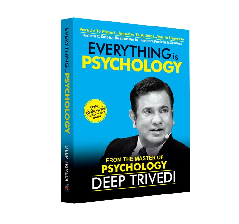 Everything is Psychology - DEEP TRIVEDI