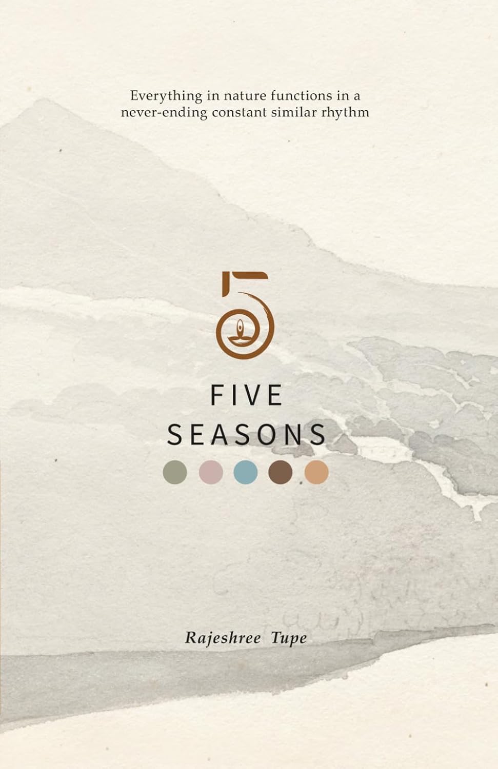 FIVE SEASONS - RAJESHREE TUPE