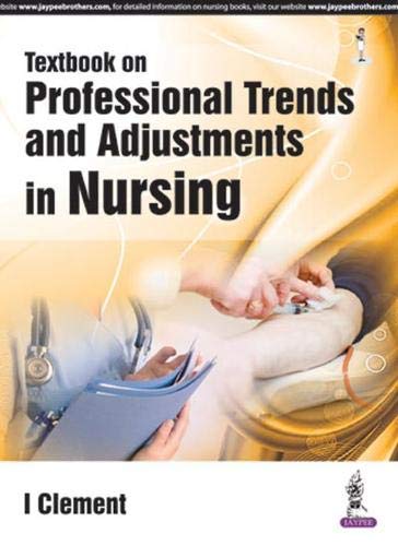 TEXTBOOK ON PROFESSIONAL TRENDS AND ADJUSTMENTS IN NURSING 1ST/2024 - I CLEMENT