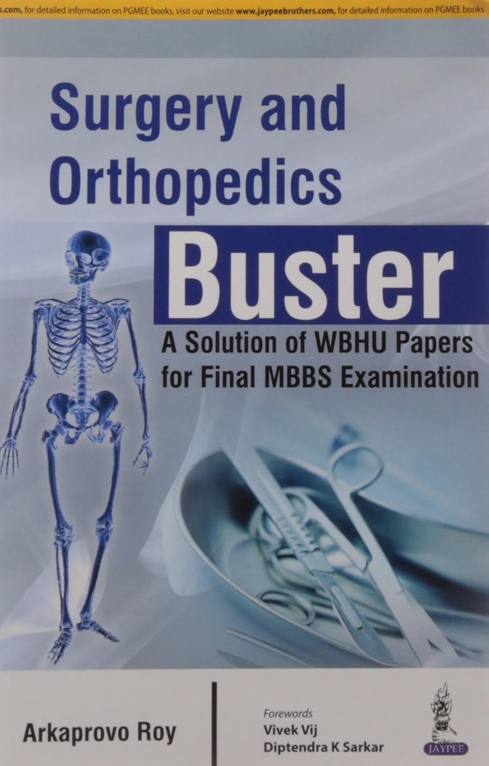 SURGERY AND ORTHOPEDICS BUSTER A SOLUTIONS OF WBHU PAPERS FOR FINAL MBBS EXAMINATION 1ST/2016 - ARKAPROVO ROY