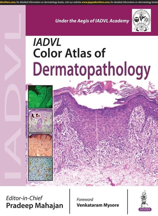 IADVL COLOR ATLAS OF DERMATOPATHOLOGY 1ST/2017 - PRADEEP MAHAJAN