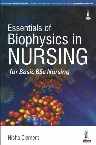 ESSENTIALS OF BIOPHYSICS IN NURSING FOR BASIC BSC NURSING 1ST/2016 - NISHA CLEMENT