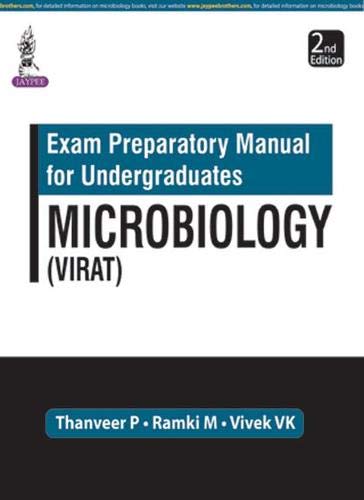 EXAM PREPARATORY MANUAL FOR UNDERGRADUATES MICROBIOLOGY (VIRAT) 2ND/2016 - THANVEER P