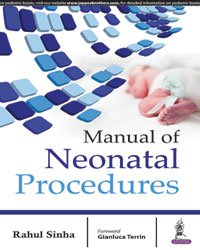 MANUAL OF NEONATAL PROCEDURES 1ST/2016 - RAHUL SINHA