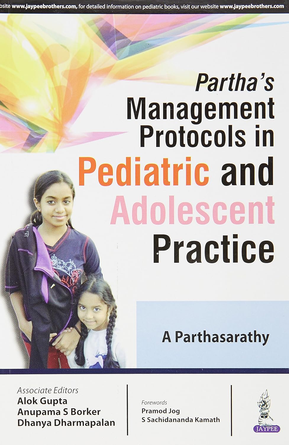 PARTHA'S MANAGEMENT PROTOCOLS IN PEDIATRIC AND ADOLESCENT PRACTICE 1ST/2016 - A PARTHASARATHY