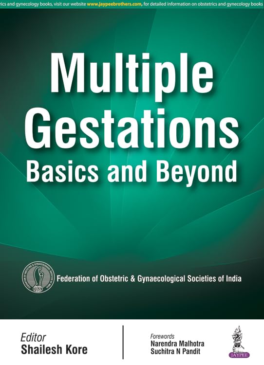 MULTIPLE GESTATIONS:BASICS AND BEYOND 1ST/2016 - SHAILESH KORE