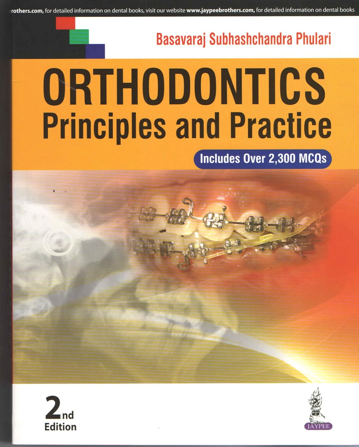 ORTHODONTICS PRINCIPLES AND PRACTICE INCLUDES OVER 2300 MCQS 2ND/2017 - BASAVARAJ SUBHASHCHANDRA PHULARI