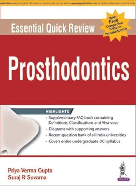 ESSENTIAL QUICK REVIEW PROSTHODONTICS WITH FREE COMPANION FAQS ON PROSTHODONTICS 1ST/2017 - PRIYA VERMA GUPTA