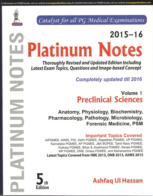 PLATINUM NOTES PRECLINICAL SCIENCES (2015-16) VOL.1 5TH/2016 - ASHFAQ UI HASSAN