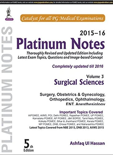 PLATINUM NOTES SURGICAL SCIENCES (2015-16) VOL.3 5TH/2016 - ASHFAQ UI HASSAN