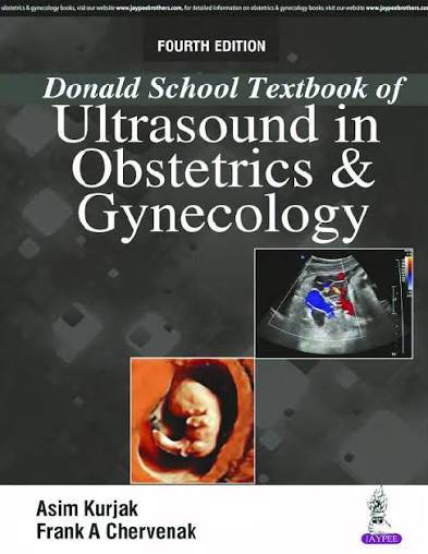 DONALD SCHOOL TEXTBOOK OF ULTRASOUND IN OBSTETRICS AND GYNECOLOGY 4TH/2017 - ASIM KURJAK