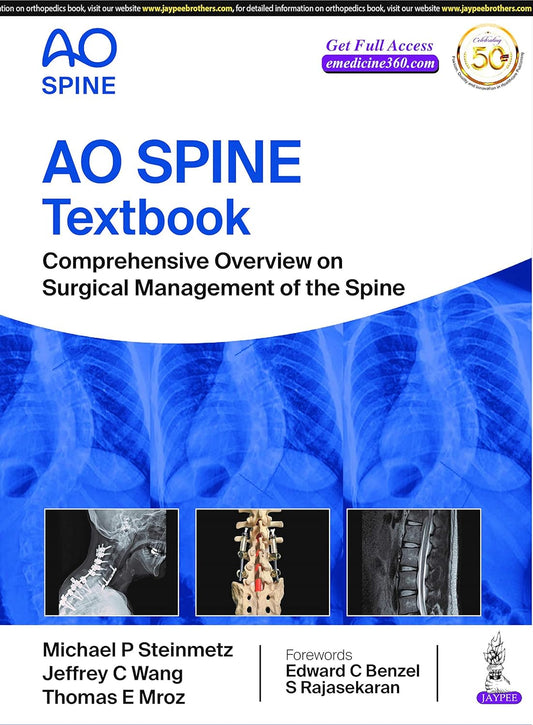 AO SPINE TEXTBOOK: COMPREHENSIVE OVERVIEW ON SURGICAL MANAGEMENT OF THE SPINE 1ST/2020 - MICHAEL P STEINMETZ