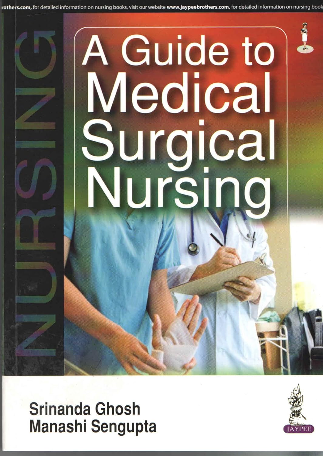 A GUIDE TO MEDICAL SURGICAL NURSING 1ST/2017 - SRINANDA GHOSH