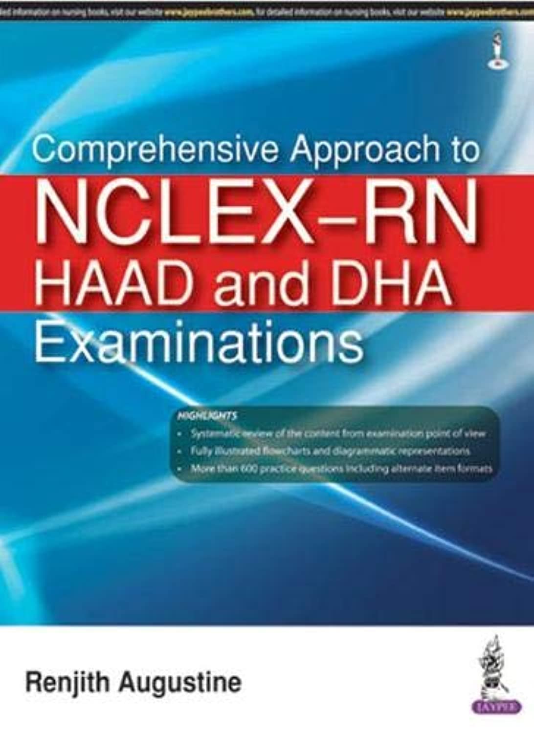 COMPREHENSIVE APPROACH TO NCLEX-RN HAAD AND DHA EXAMINATIONS 1ST/2025 - AUGUSTINE RENJITH