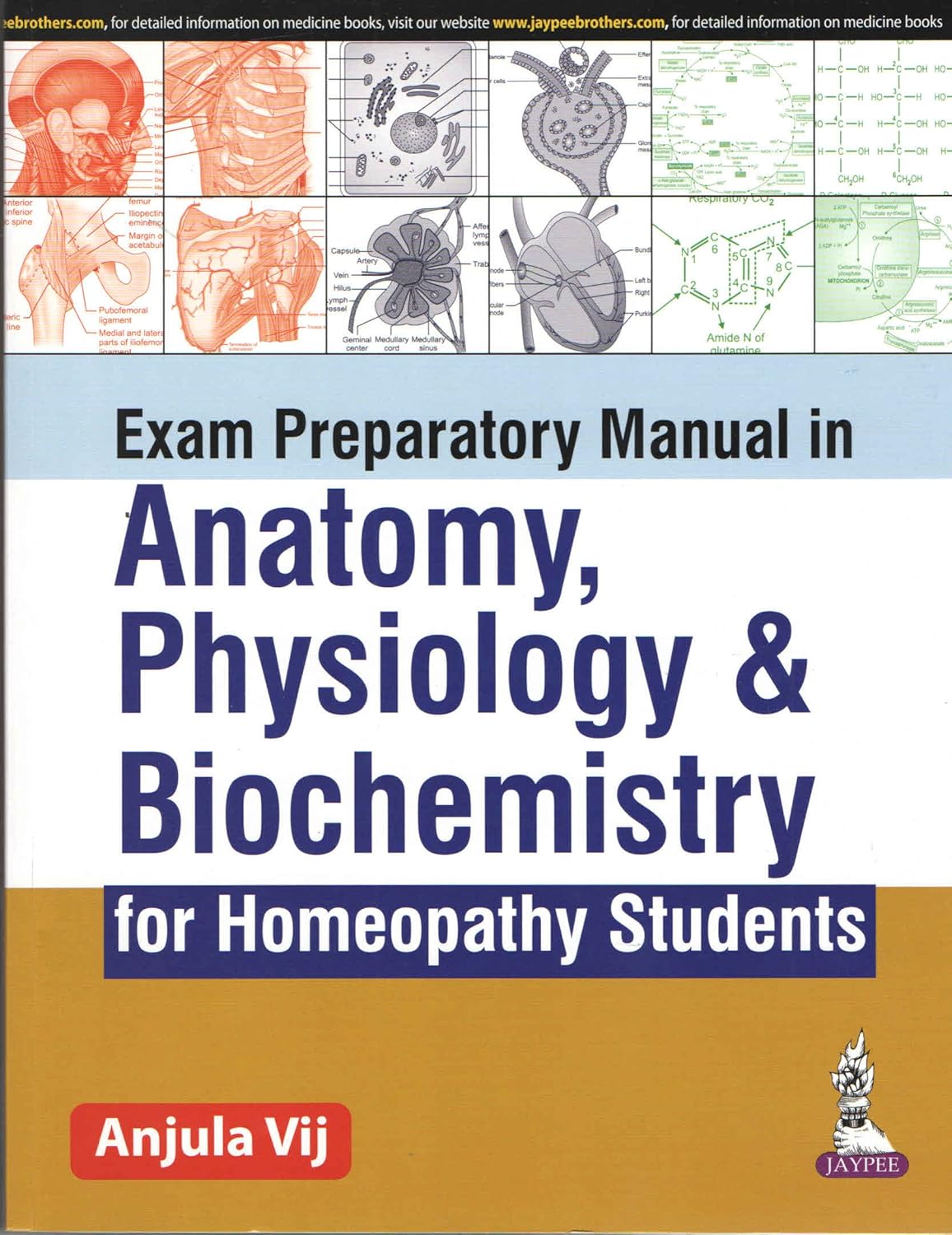 EXAM PREPARATORY MANUAL IN ANATOMY, PHYSIOLOGY & BIOCHEMISTRY FOR HOMEOPATHY STUDENTS 1ST/2017 - ANJULA VIJ