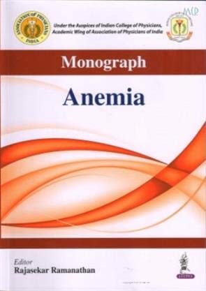 ICP MONOGRAPH ANEMIA 1ST/2017 - RAJASEKAR RAMANATHAN