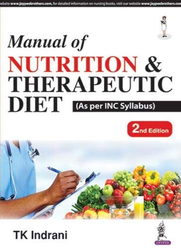 MANUAL OF NUTRITION & THERAPEUTIC DIET (AS PER INC SYLLABUS) 2ND/2025 - TK INDRANI