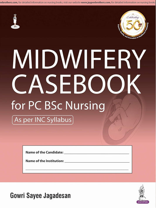 MIDWIFERY CASEBOOK FOR PC BSC NURSING 1ST/2024 - GOWRI SAYEE JAGADESAN