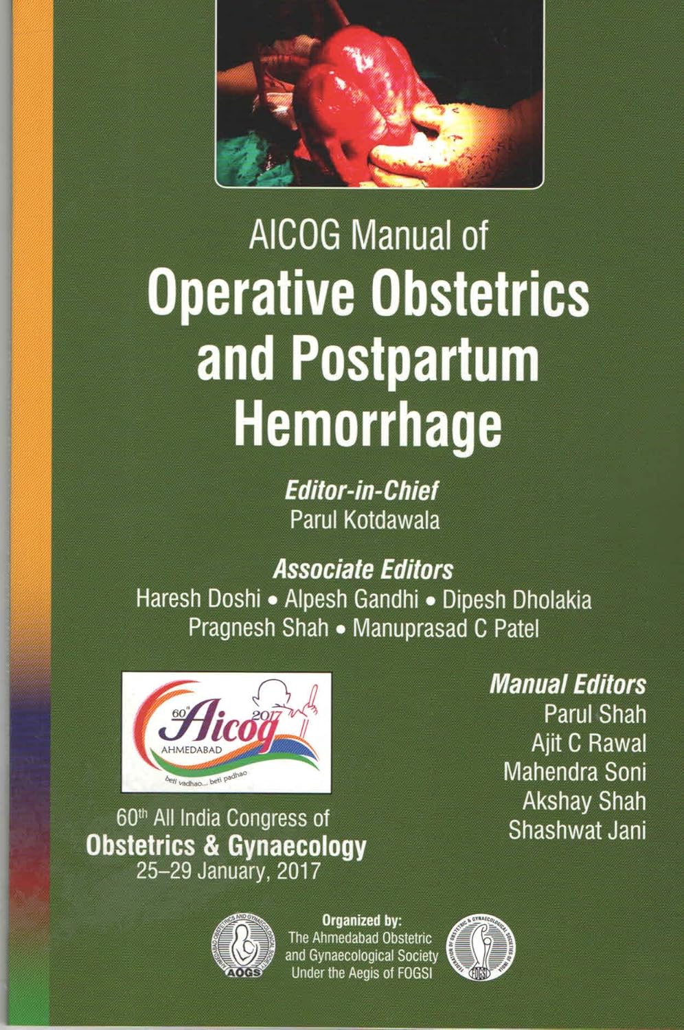 AICOG MANUAL OF OPERATIVE OBSTETRICS AND POSTPARTUM HEMORRHAGE 1ST/2017 - PARUL KOTDAWALA