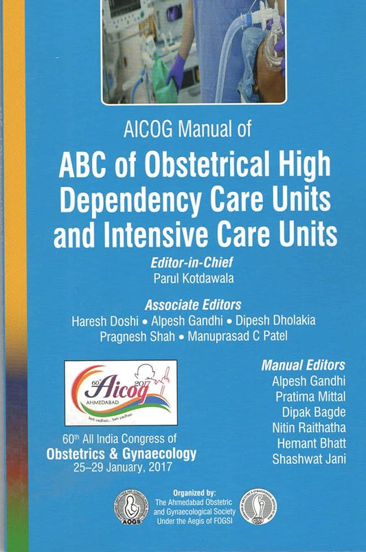 AICOG Manual of ABC of Obstetrical High Dependency Care Units and Intensive Care Units 1ST/2017